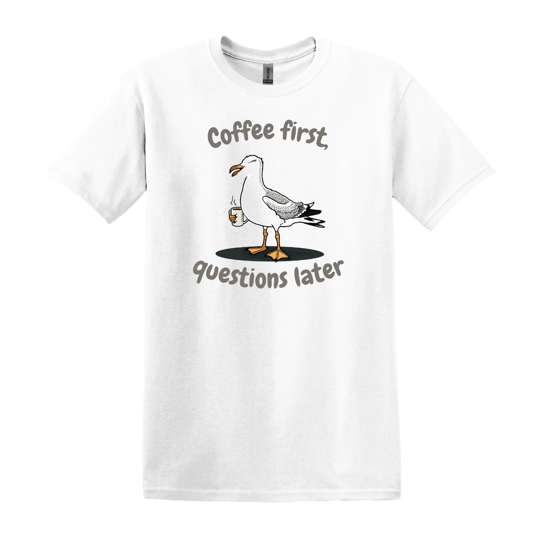 Coffee first, Questions later - Unisex T-Shirt Weiß