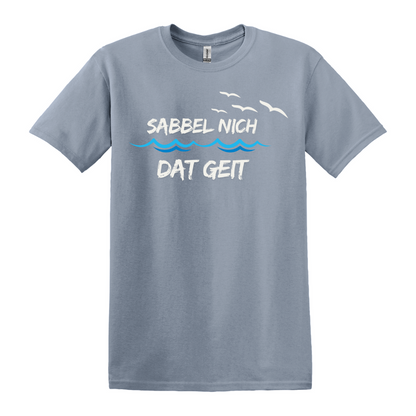 Sabbel nich dat geit - Unisex T-Shirt