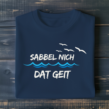 Sabbel nich dat geit - Unisex T-Shirt