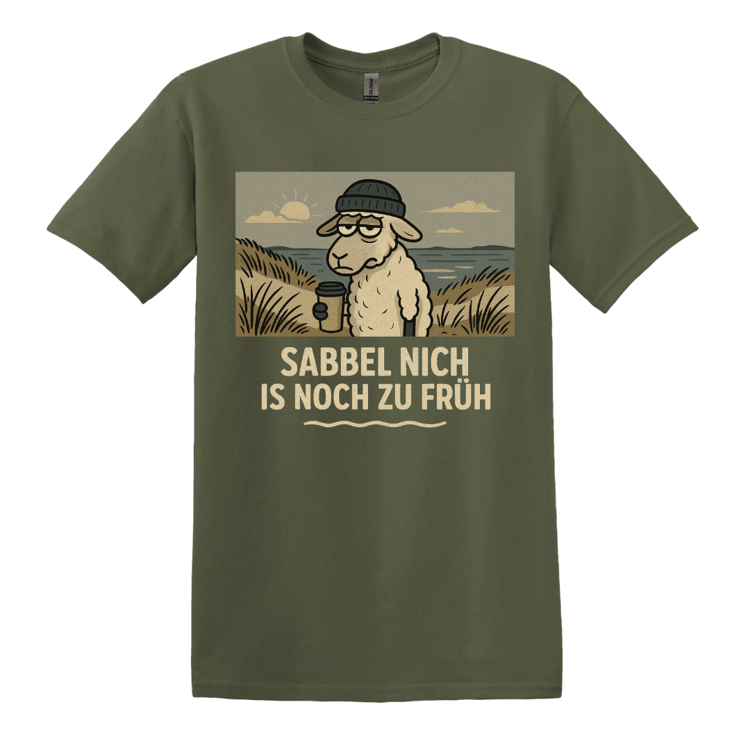 Sabbel nich is noch zu früh T-Shirt